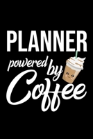 Planner Powered by Coffee: Christmas Gift for Planner Funny Planner Journal Best 2019 Christmas Present Lined Journal 6x9inch 120 pages 170225528X Book Cover