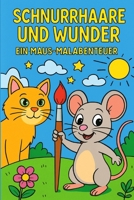 Schnurrhaare und Wunder: Ein Maus-Malabenteuer (German Edition) B0FMPS726Z Book Cover