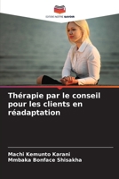 Thérapie par le conseil pour les clients en réadaptation (French Edition) 6209517463 Book Cover