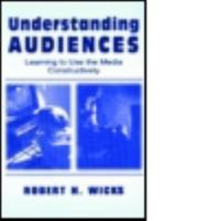 Understanding Audiences: Learning To Use the Media Constructively (Lea's Communication Series) 0805836470 Book Cover