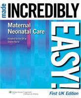 Maternal-Neonatal Care Made Incredibly Easy] 1901831086 Book Cover
