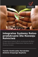 Integralne Systemy Rolno-produkcyjne Dla Rozwoju Rolnictwa (Polish Edition) 6208636175 Book Cover