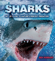 Sharks: Get Up Close to Nature’s Fiercest Predators 1839352655 Book Cover