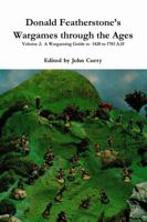 Donald Featherstone's Wargames through the Ages Volume 2: A Wargaming Guide to 1420 to 1783 A.D 132692561X Book Cover