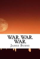 War. War. War. 1547122773 Book Cover