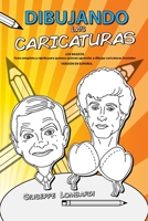 Dibujando Las Caricaturas: LOS BASICOS Guía completa y rápida para quienes quieran aprender a dibujar caricaturas frontales B0CR8Y8J3Q Book Cover