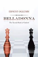 Belladonna: The Second Book of Gabriel 1475935978 Book Cover