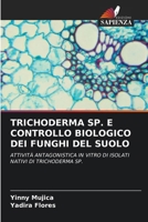 Trichoderma Sp. E Controllo Biologico Dei Funghi del Suolo 6209605036 Book Cover