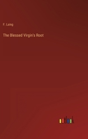 The Blessed Virgin's Root 3368138022 Book Cover