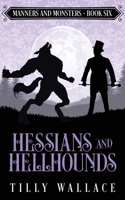 Hessians and Hellhounds 047358235X Book Cover