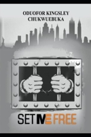 SET ME FREE B09L3FLXW5 Book Cover