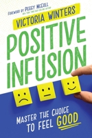 Positive Infusion 0578849526 Book Cover