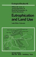 Eutrophication and Land Use: Lake Dillon, Colorado 1461382793 Book Cover