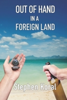 Out of Hand in a Foreign Land B08M2G23GV Book Cover