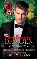 Christmas in Dresden B0H563CHZW Book Cover