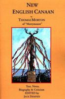 New English Canaan by Thomas Morton of "Merrymount": Text, Notes, Biography & Criticism 1429045663 Book Cover