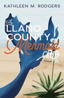 The Llano County Mermaid Club: A Novel (Lynn and Lynda Miller Southwest Fiction Series) 0826368263 Book Cover