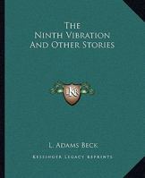 The Ninth Vibration and Other Stories 151754033X Book Cover