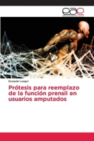 Pr�tesis para reemplazo de la funci�n prensil en usuarios amputados 6202158735 Book Cover