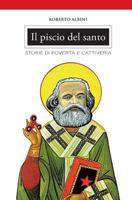 Il piscio del santo: Storie di povertà e cattiveria 197633215X Book Cover