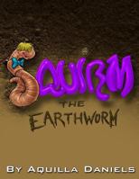 Squirm The Earthworm: Title: Squirm The Earthworm b029: A Science Rhyming Book 0692085785 Book Cover