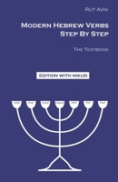 Modern Hebrew Verbs Step By Step: The Textbook. 1511580569 Book Cover