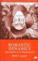 Romantic Dynamics: The Poetics of Physicality (Romanticism in Perspective) 0333718917 Book Cover
