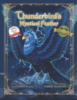 Thunderbird's Mystical Feather 1774822733 Book Cover