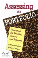 Assessing the Portfolio: Principles for Practice, Theory & Research (Written Language Series) 1572732318 Book Cover