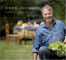 Chez Jacques: Traditions and Rituals of a Cook 1584795719 Book Cover