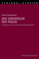 Das Universum Der Poesie: Prolegomena Zu Friedrich Schlegels Poetik 3506771140 Book Cover