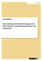 Erhebungsmethoden und -ergebnisse für die Marktforschung in der MICE Branche 3656364095 Book Cover