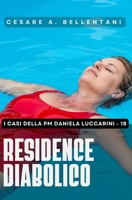 Residence diabolico (I casi della PM Daniela Luccarini) (Italian Edition) B0DDJ42GHS Book Cover