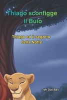 Thiago e la paura del Buio: Il segreto della Notte (Bambini e Valori) (Italian Edition) B0GLFHBLYN Book Cover