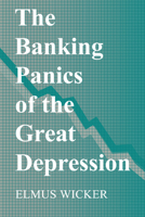 The Banking Panics of the Great Depression 0521562619 Book Cover