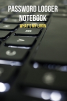 PASSWORD LOGGER NOTEBOOK WHAT'S MY LOGIN 1710452676 Book Cover