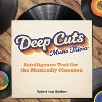 Deep Cuts Book of Music Trivia 1088232930 Book Cover