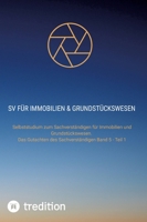 SV für Immobilien & Grundstückswesen: Selbststudium zum Sachverständigen für Immobilien und Grundstückswesen. Das Gutachten des Sachverständigen Band 3384193474 Book Cover
