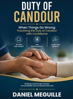 Duty of Candour: When Things Go Wrong: Practising the Duty of Candour with Confidence B0H9C6RPGW Book Cover