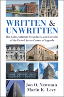 Written and Unwritten: The Rules, Internal Procedures, and Customs of the United States Courts of Appeals 1009426184 Book Cover