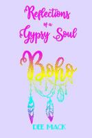 Reflections of a Gypsy Soul: The Spirit of Boho 1095644971 Book Cover