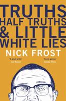 Truths, Half Truths and Little White Lies 1473620880 Book Cover