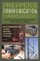 Prepper's Communication Handbook: Lifesaving Strategies for Staying in Contact During and After a Disaster 1612435319 Book Cover