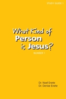 What Kind of Person Is Jesus? (Number 2) 0979159520 Book Cover