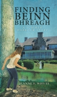 Finding Beinn Bhreagh: A Summer Harbour Story 0228824710 Book Cover