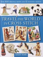 Travel the World in Cross Stitch 0715322427 Book Cover