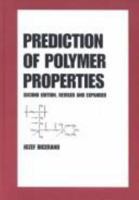 Prediction of Polymer Properties (Plastics Engineering Series, Vol 27) 0824791193 Book Cover