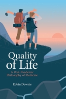 Quality of Life: A Post-Pandemic Philosophy of Medicine 1788360591 Book Cover