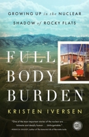 Full Body Burden: Growing Up in the Nuclear Shadow of Rocky Flats 0307955656 Book Cover