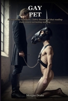 Gay Pet: He found his own form. Cédric discovered that reading truly meant correcting nothing. A Dark Possessive Pony Play Romance. (The Bit Series) B0H3SZC2X4 Book Cover